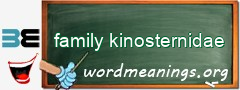 WordMeaning blackboard for family kinosternidae